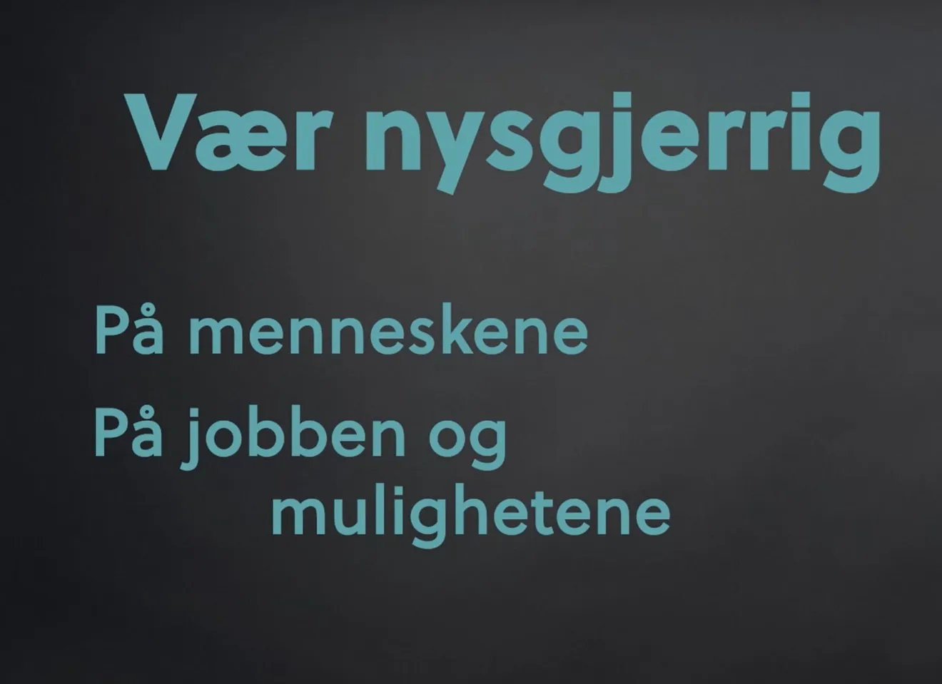 Illustrasjonsbilde med en tekst "Vær nysgjerrig"